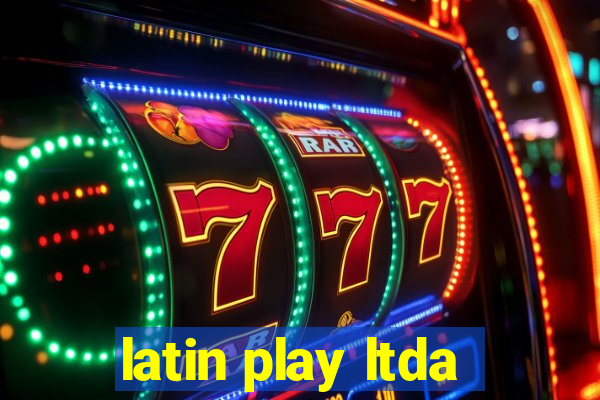 latin play ltda